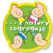 Z natury segregowały… i już będą segregować. Ekologiczna akcja edukacyjna dla dzieci